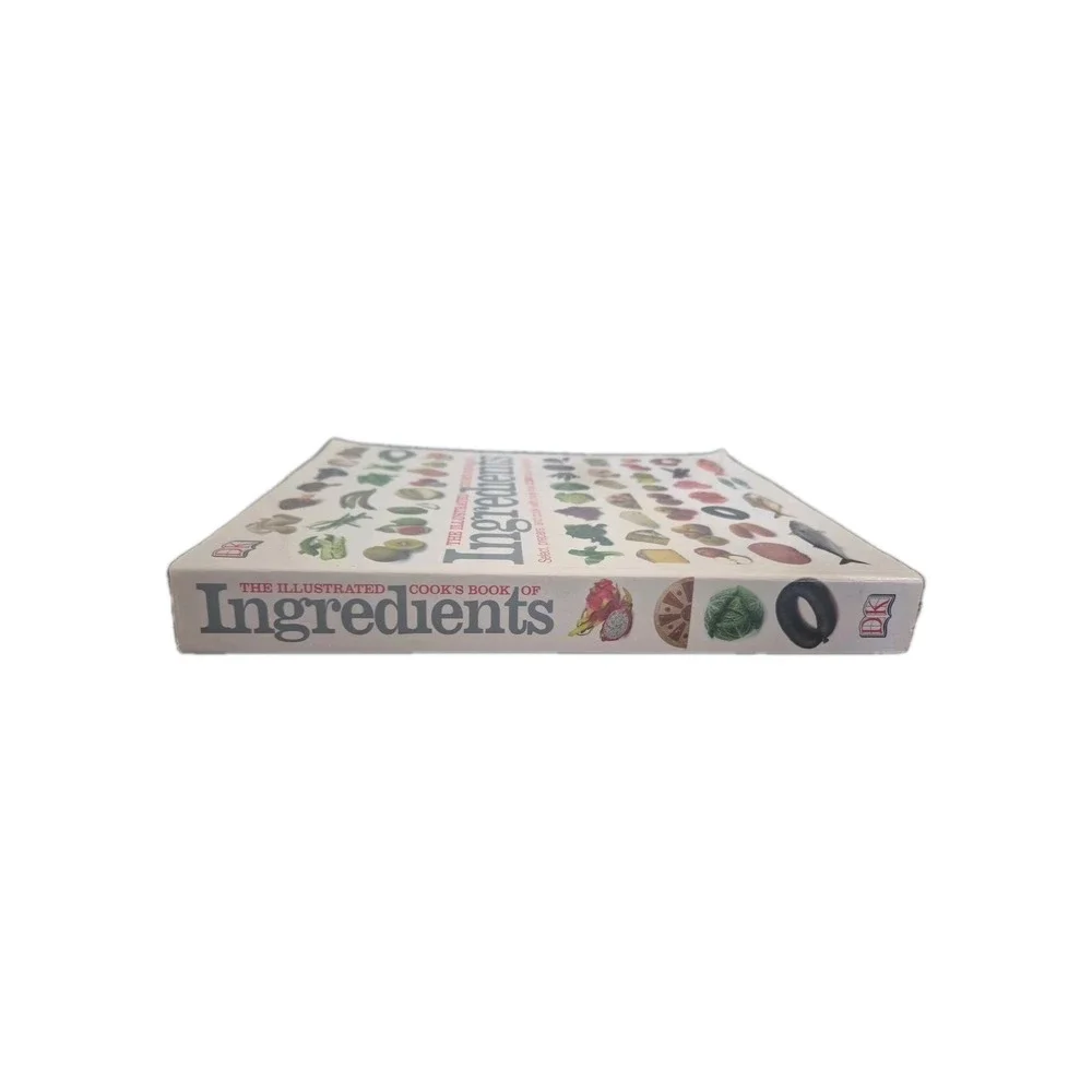 THE ILLUSTRATED COOK'S BOOK OF INGREDIENTS‎ ~DK ILLUSTRATED By D K Publishing
